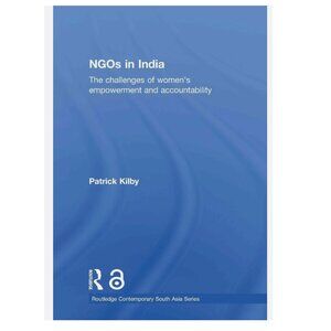 NGOs in India: The challenges of women's empowerment and accountability (Hardcov